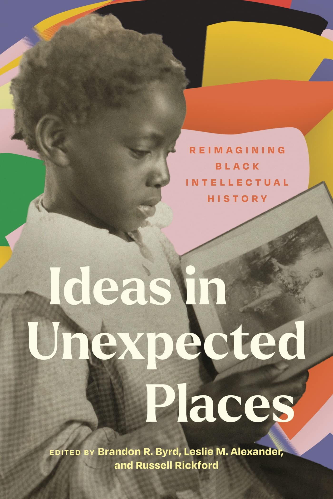 Buy Ideas in Unexpected Places: Reimagining Black Intellectual History — BookShops.in