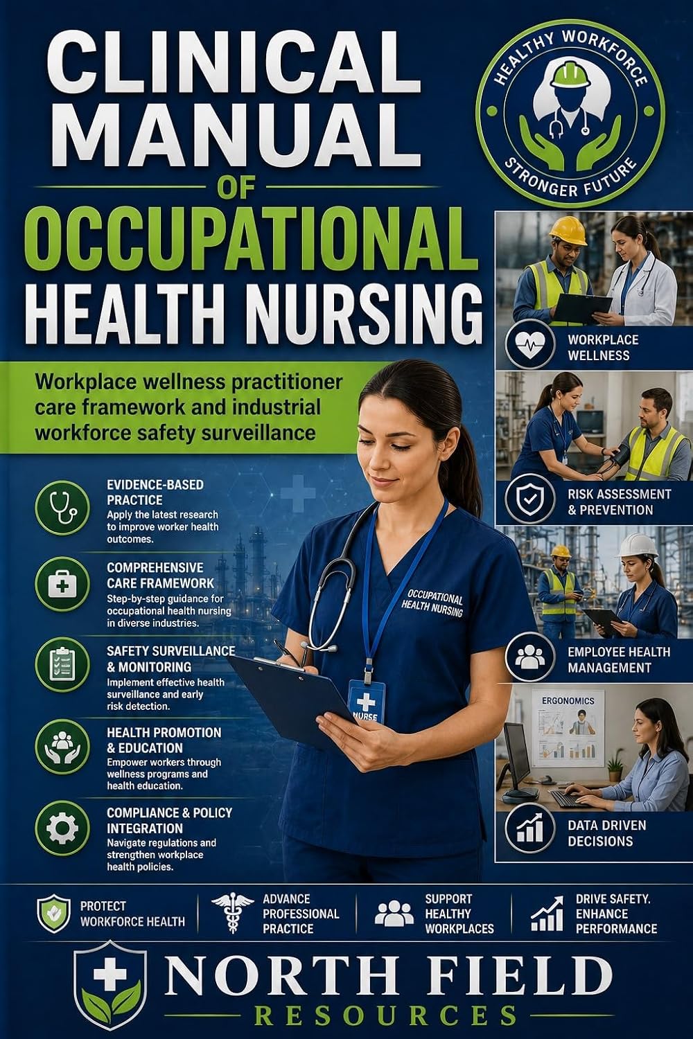 CLINICAL MANUAL OF OCCUPATIONAL HEALTH NURSING: Workplace wellness practitioner care framework and industrial workforce safety surveillance