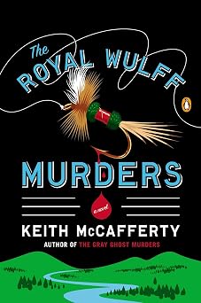 The Royal Wulff Murders: A Novel (A Sean Stranahan Mystery)