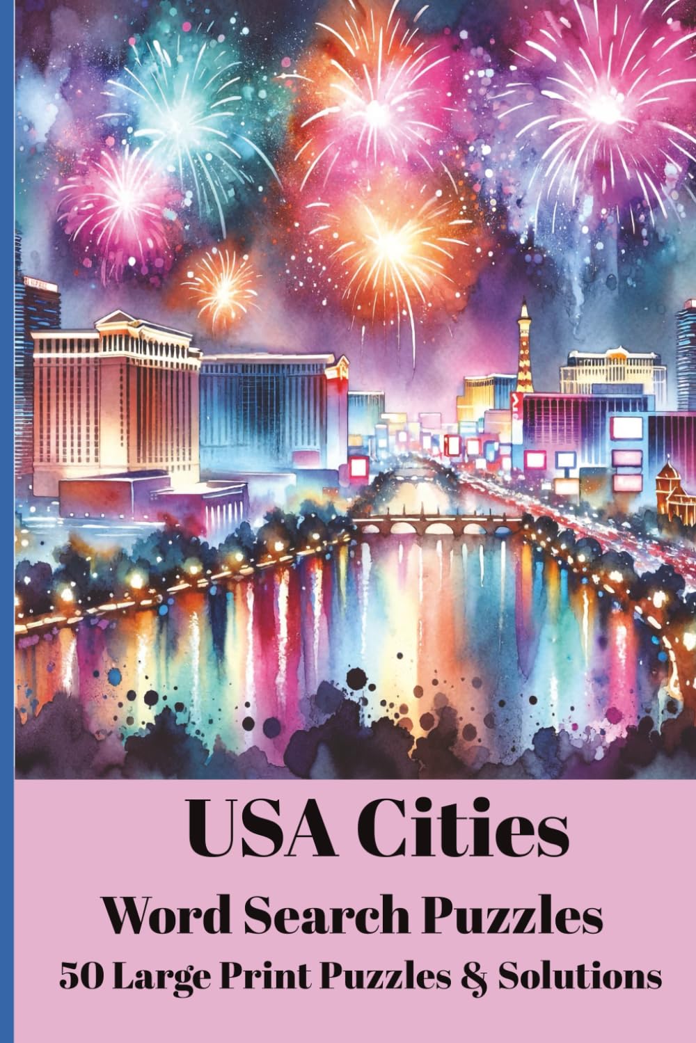 USA Cities Word Search Puzzles – 50 Large Print Puzzles & Solutions: USA Geography-Themed Word Finds Featuring Cities Across the United States