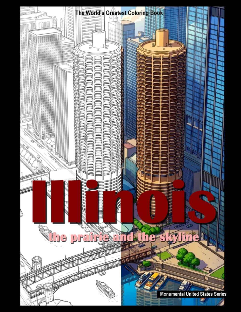 Illinois, the prairie and the skyline: A coloring book (USA monumental)