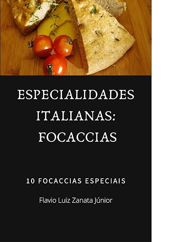 Especialidades Italianas Vol 2: Focaccias (Itália)