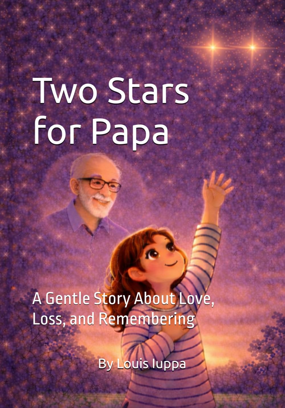 Two Stars for Papa: A Gentle Story About Love, Loss, and Remembering