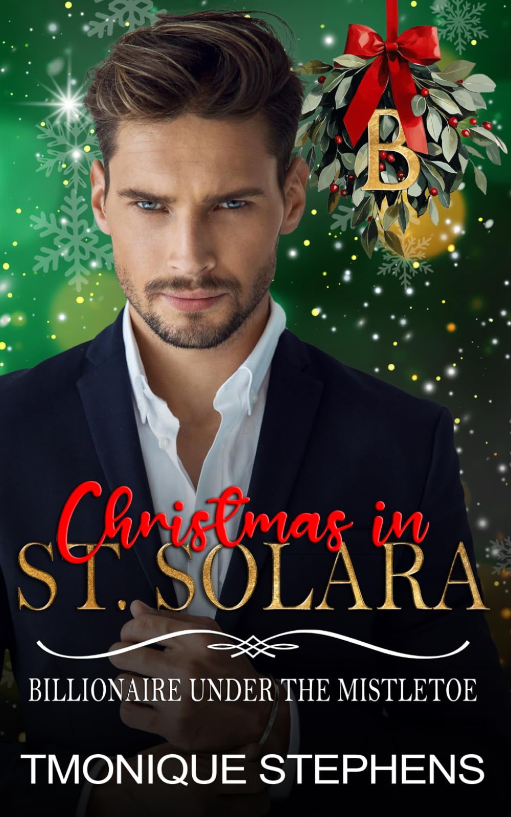 CHRISTMAS IN ST. SOLARA: BILLIONAIRE UNDER THE MISTLETOE