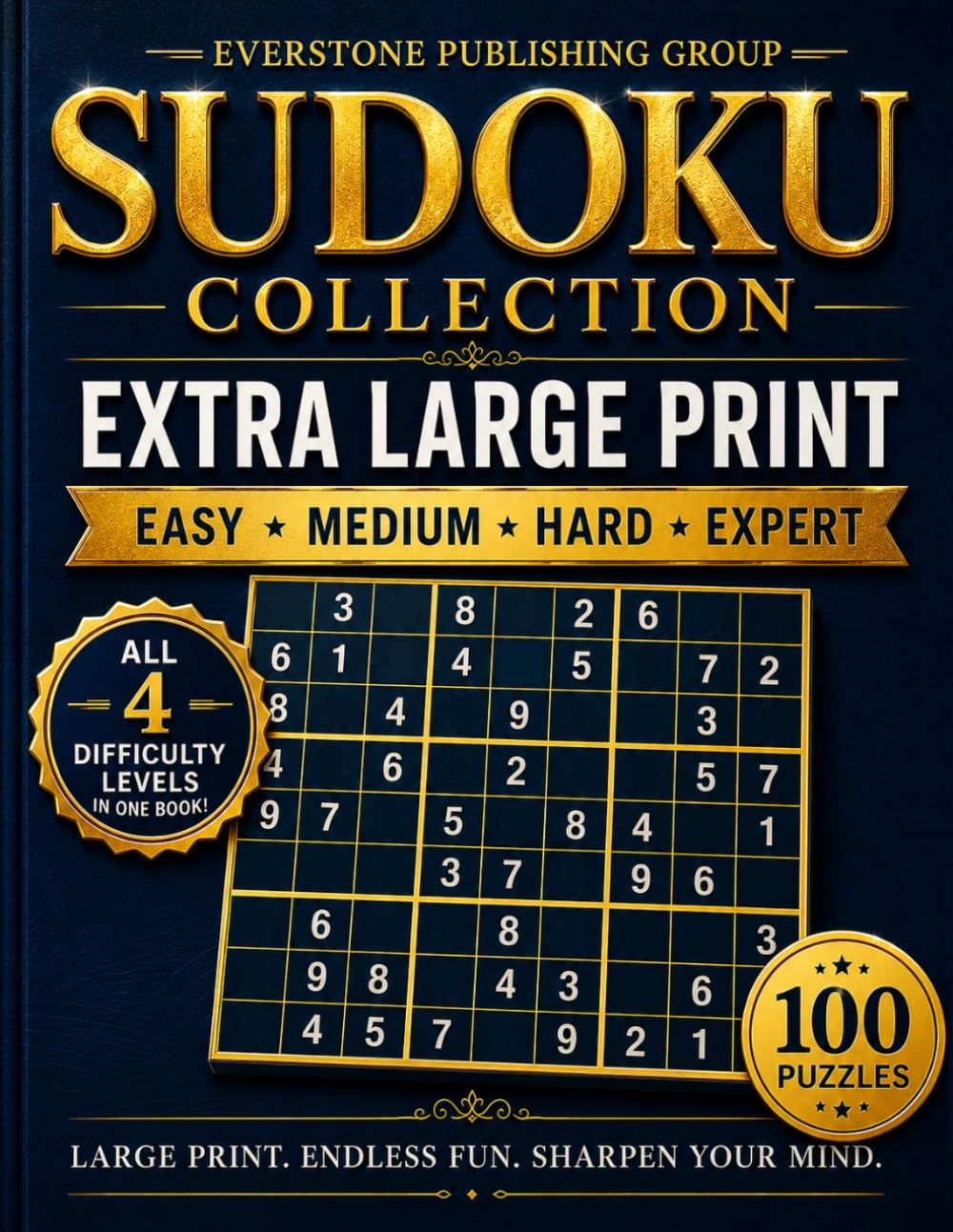 Sudoku Collection Extra Large Print: 100 Sudoku Puzzles | Easy, Medium, Hard & Expert | Large Print Puzzle Book for Adults and Seniors