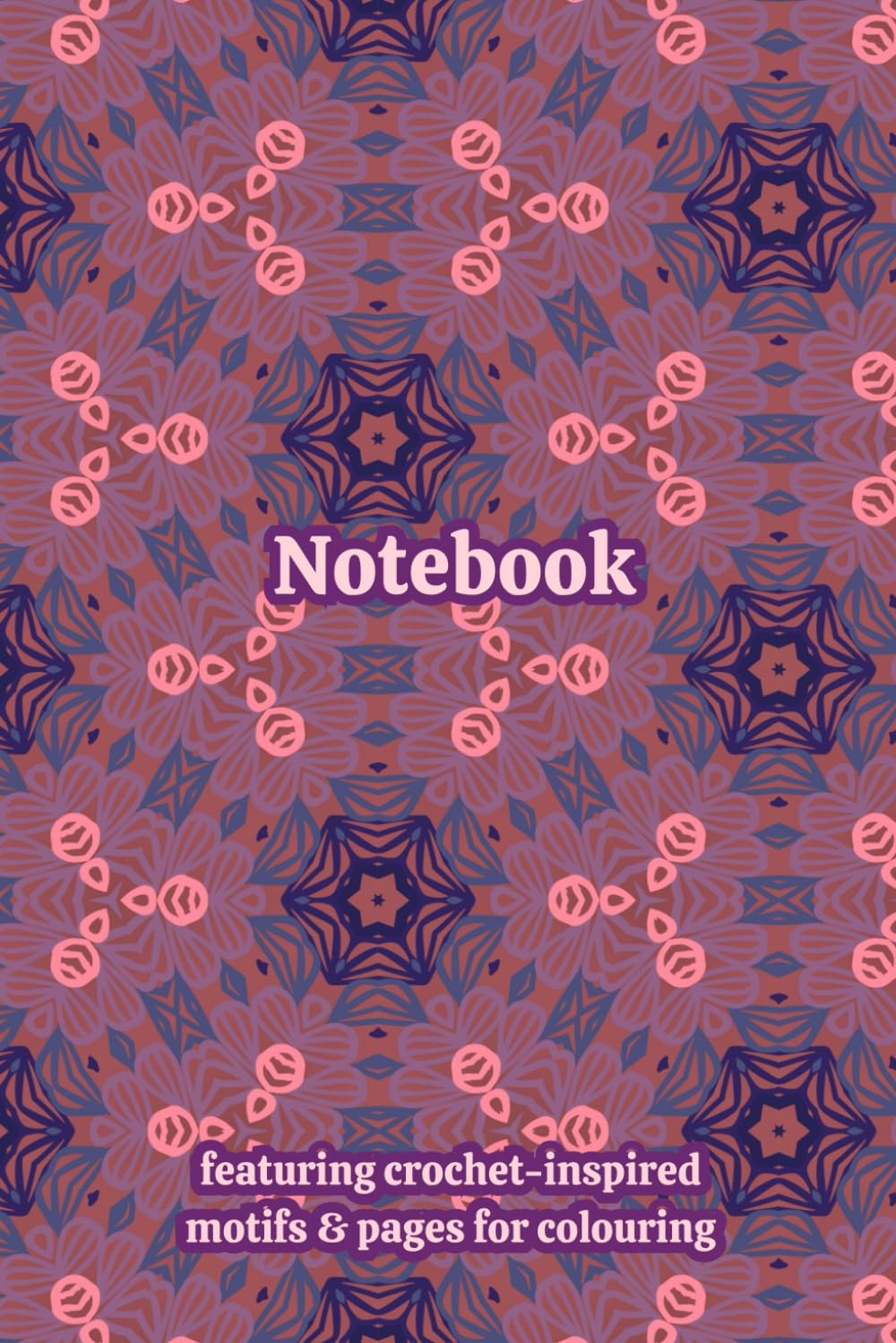 Crochet Granny Themed Activity & Notebook: With Colouring Pages & Yarn Fibre Motifs. An Organiser for Crocheters, Knitters, Yarn Lovers, Crafters & ... Tracking, Sketching and Creative Ideas.