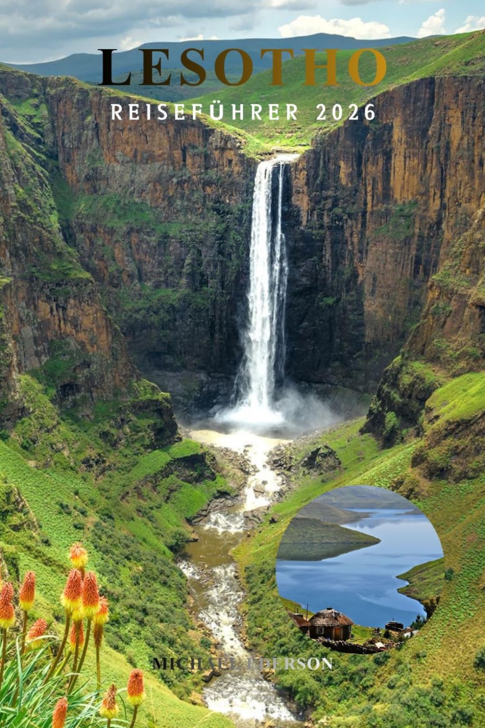 LESOTHO REISEFÜHRER 2026: Aktivitäten zu tun, Bergabenteuer, Wasserfälle, Skifahren bei Afriski, lokale Kultur, Reiserouten, Budget, Unterkunft und Transporttipps für Erstbesucher