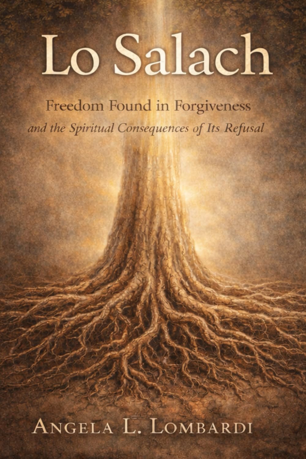Lo Salach: Freedom Found in Forgiveness and the Spiritual Consequences of Its Refusal