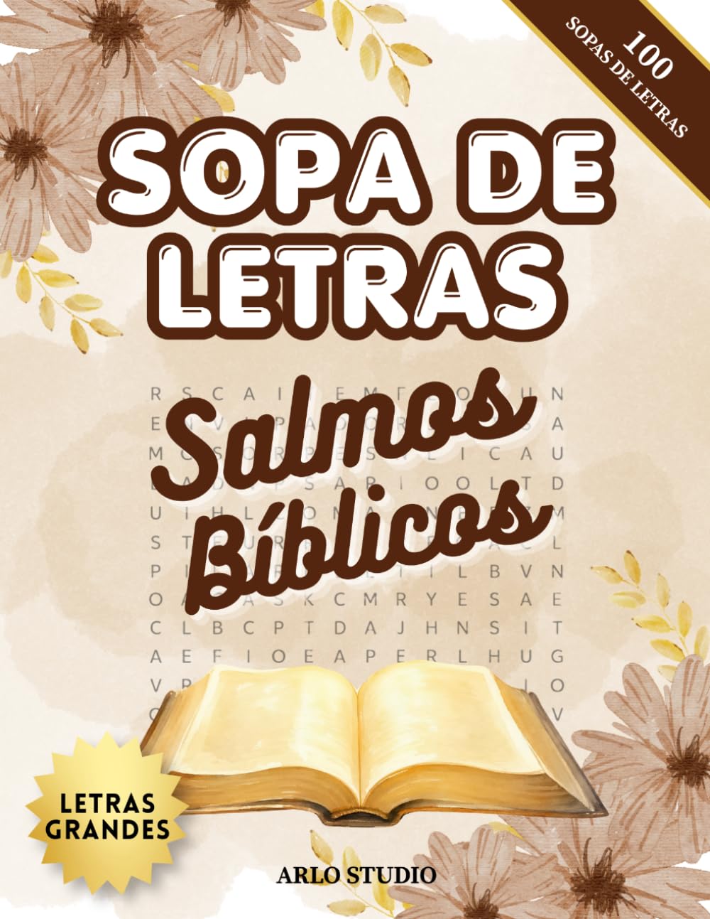 Sopas de Letras Bíblicas de los Salmos: Mantén la mente activa con la Palabra de Dios | 100 Sopas de Letras de los Salmos en Español | Letra Grande | ... Bíblicas para Adultos (Pasatiempos de la Fe)