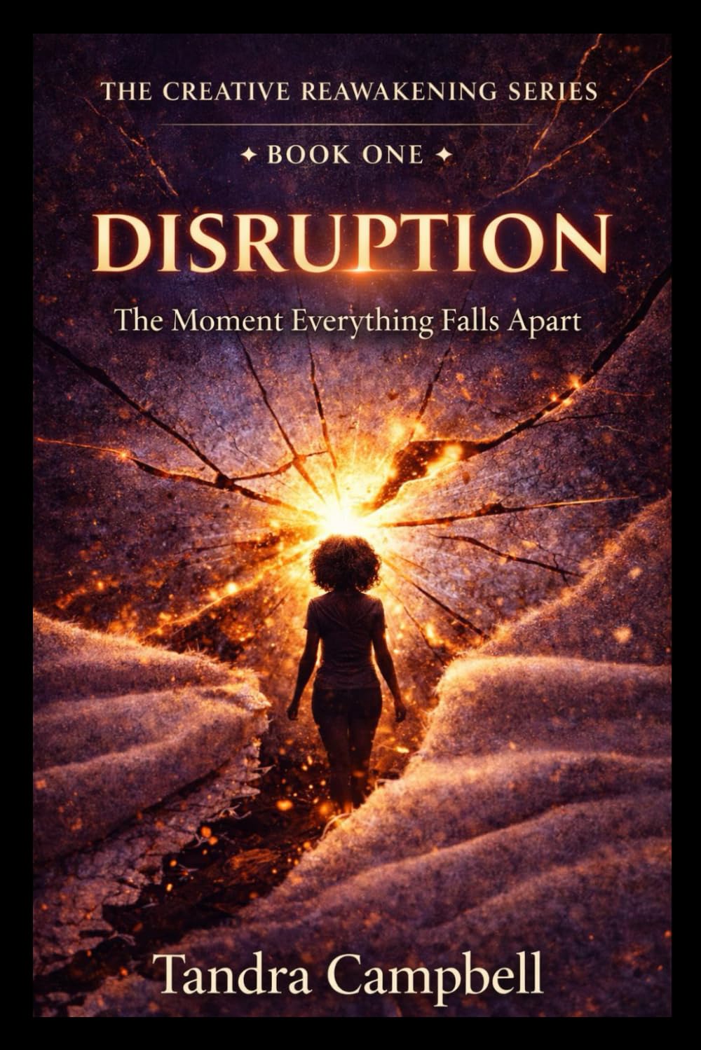 Disruption: The Moment Everything Falls Apart (The Creative Awakening Series)