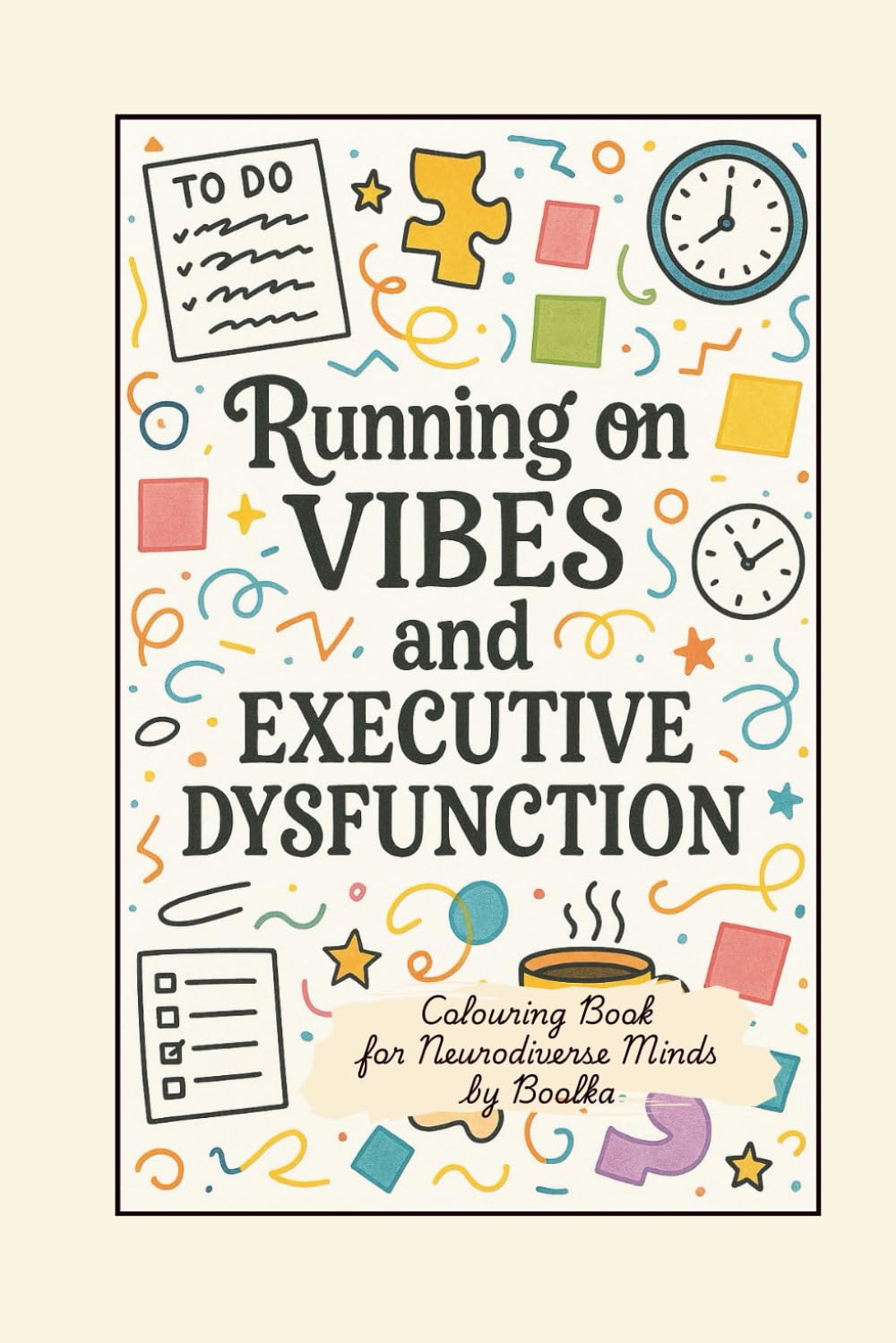 Colouring Book for Neurodiverse minds: Funny quotes for ADHD and Autistic Minds