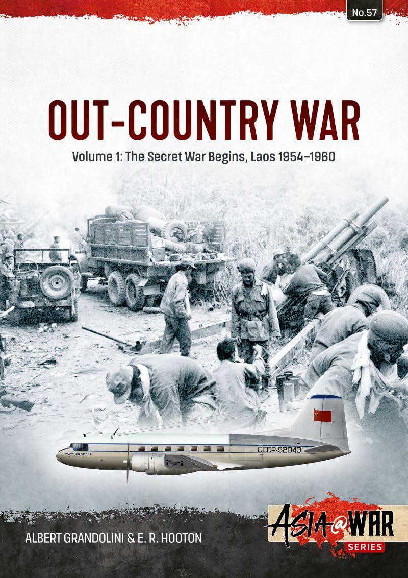 Out-Country War Volume 1: The Secret War Begins, Laos 1954-1960 (Asia@War)