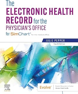 The Electronic Health Record for the Physician's Office E-Book: For SimChart for the Medical Office