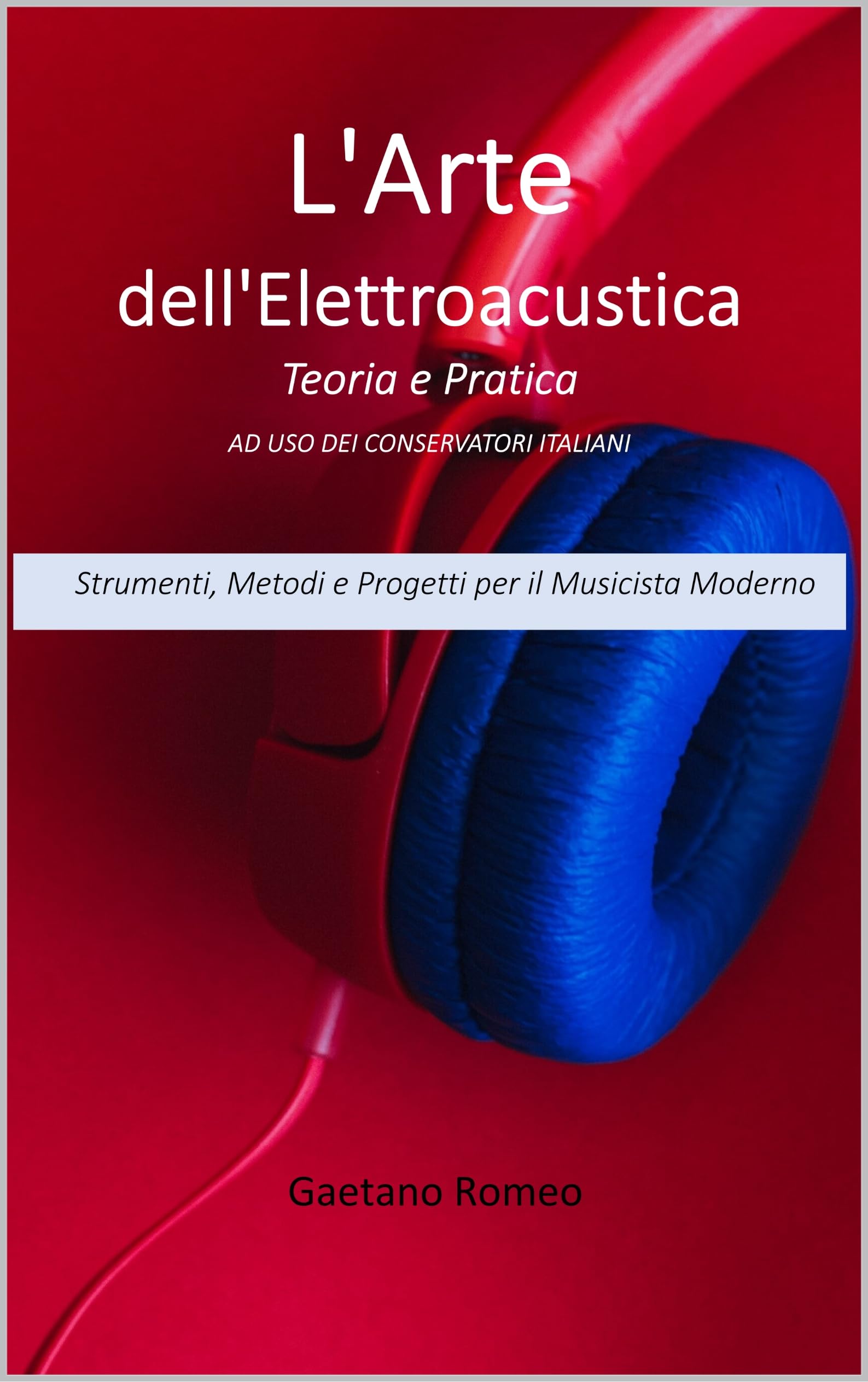 L'Arte dell'Elettroacustica, livre italien de référence pour conservatoire et musiciens