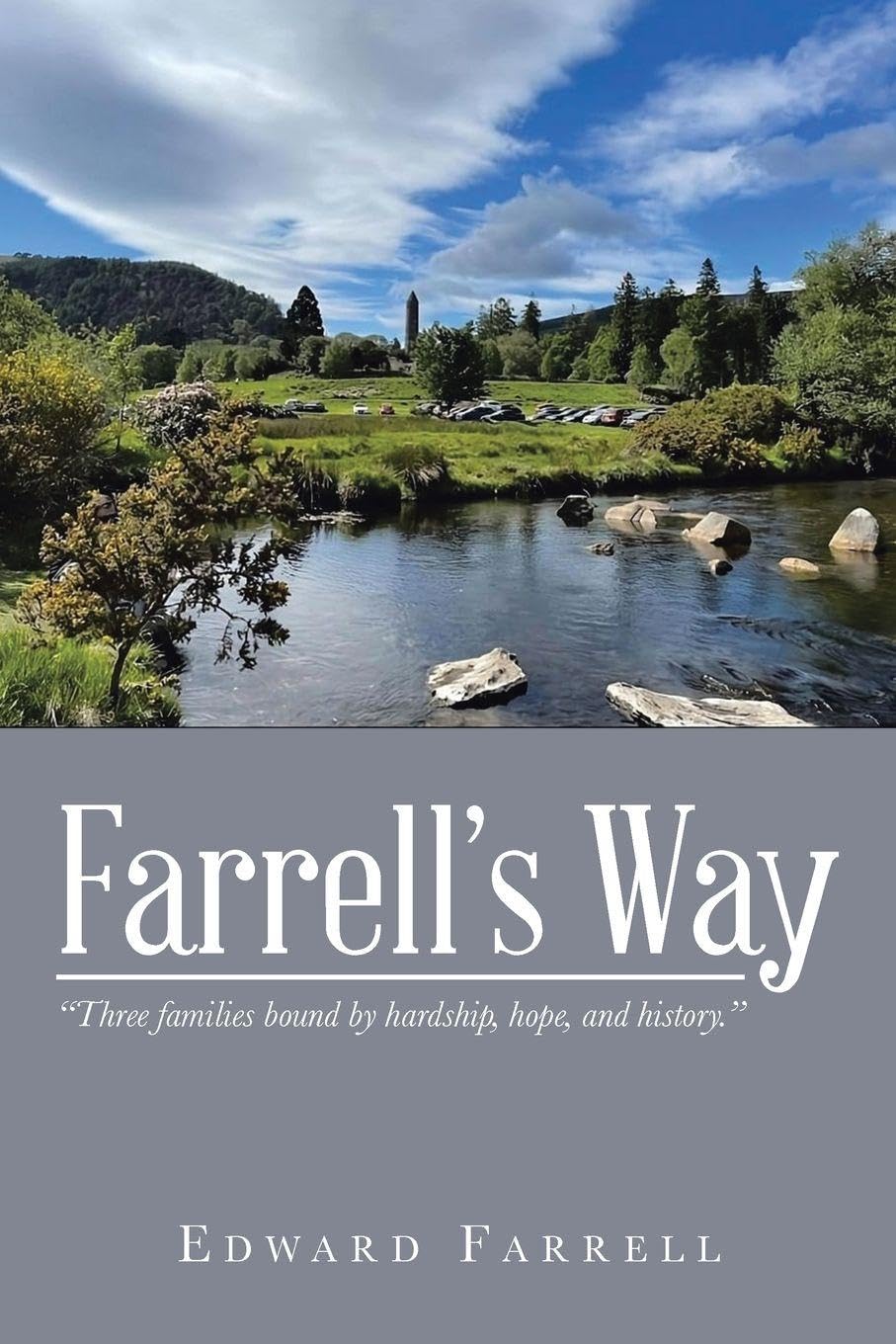 Farrell’s Way: “Three families bound by hardship, hope, and history.”