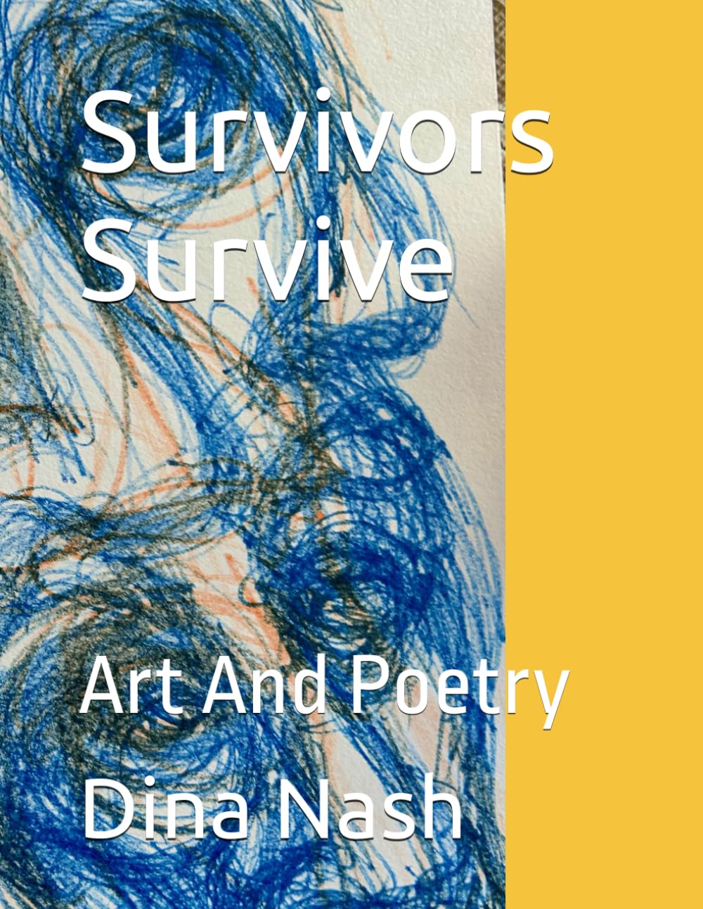 Survivors Survive Art And Poetry livre broché de Dina Nash