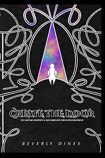 Create The Door: You Are The Architect & The Carpenter. This Is Your Blueprint.