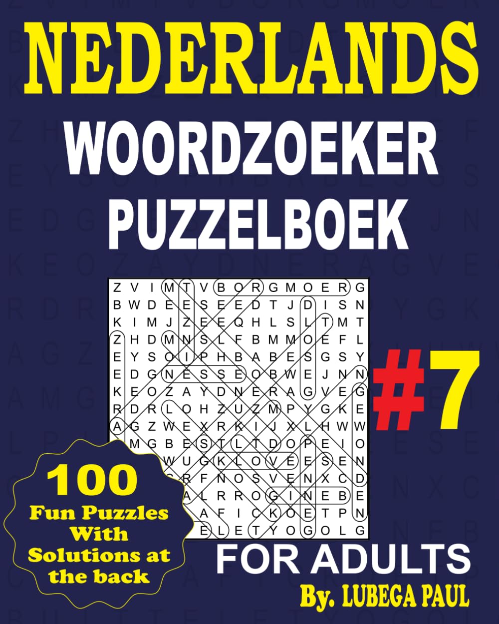 NEDERLANDS WOORDZOEKER PUZZELBOEK #9: 100 breinstimulerende puzzels voor volwassenen (Nederlandse editie) met urenlang eindeloos entertainment.