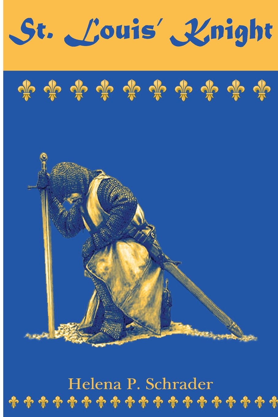St. Louis' Knight: Volume 1 (Templar Tales)