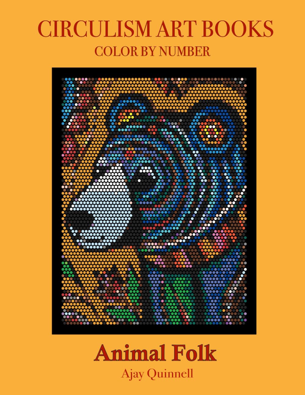Animal Folk - Color by Number Circulism Book : Standard paper edition
