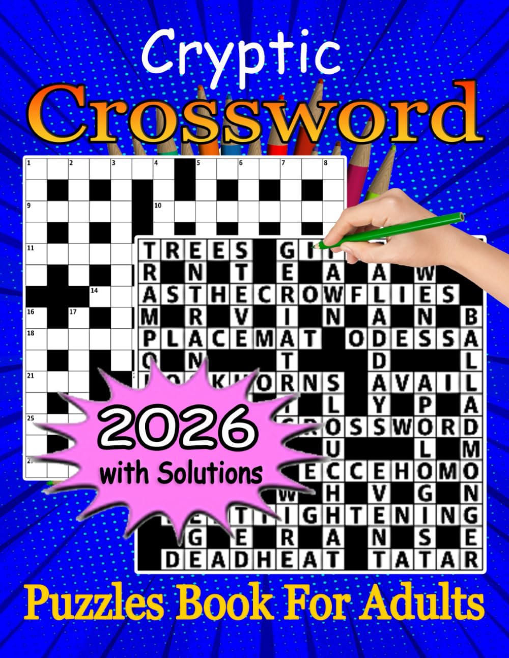 2026 Cryptic Crossword Puzzles Book For Adults: Test your brainpower with 60 Cryptic crossword puzzles designed for adults and seniors with Solutions