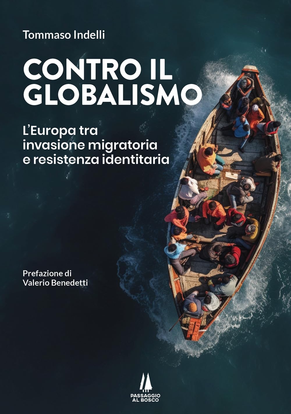Contro Il Globalismo. L'europa Tra Invasione Migratoria E Resistenza Identitaria - 4