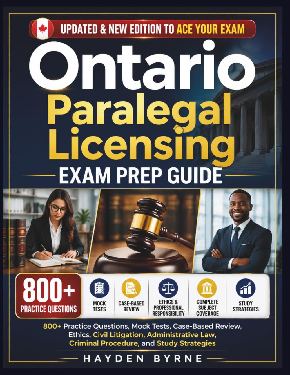 Ontario Paralegal Licensing Exam Prep Guide: “800+ Practice Questions, Mock Tests, Case-Based Review, Ethics, Civil Litigation, Administrative Law, Criminal Procedure, and Study Strategies"