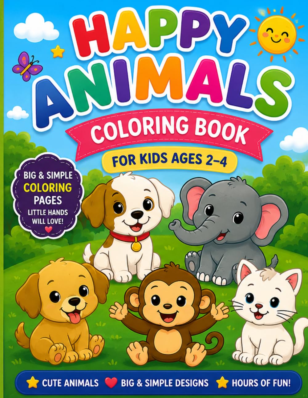 Happy Animals Coloring Book for Kids Ages 2–4: Big and Simple Coloring Pages for Toddlers and Preschoolers (Simple coloring book)