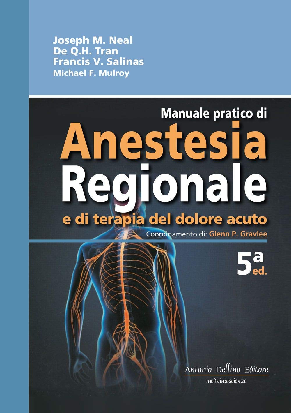 Manuale Pratico Di Anestesia Regionale E Di Terapia Del Dolore Acuto - 4