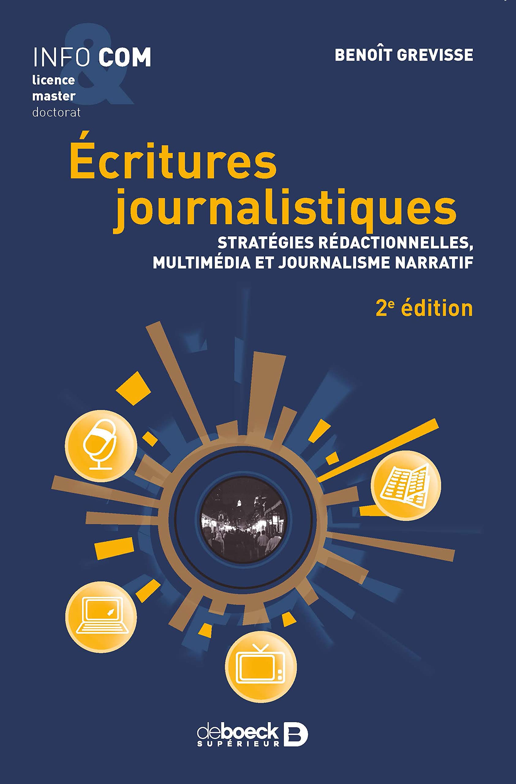 Écritures journalistiques: Stratégies rédactionnelles, multimédia et journalisme narratif