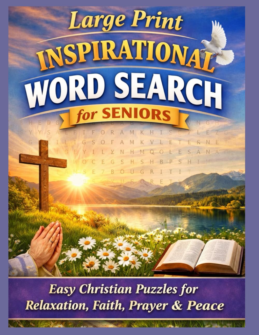 Large Print Inspirational Word Search for Seniors Easy Christian Puzzles for Relaxation, Faith, Prayer & Peace