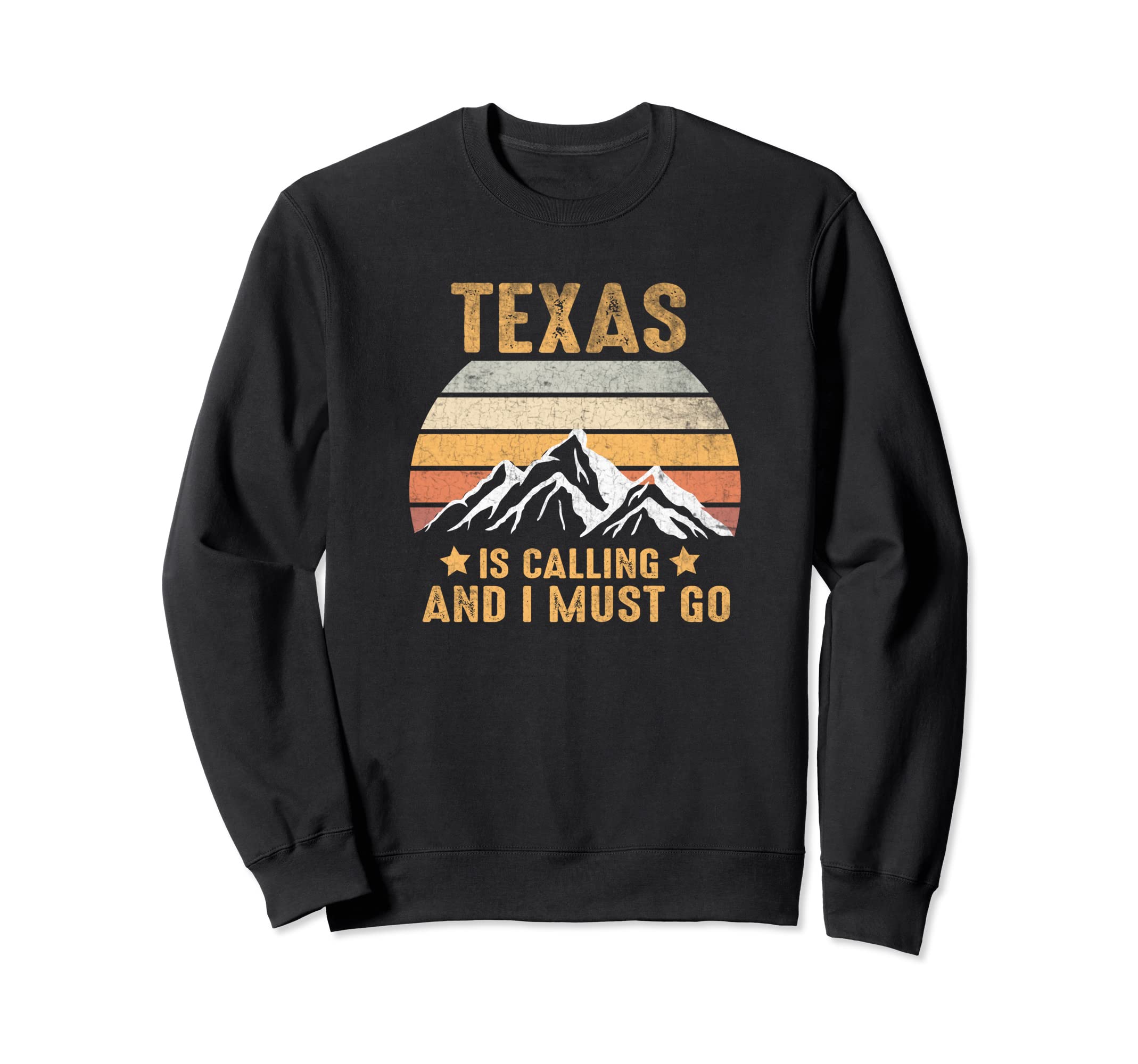 Funny Quote Texas Is-Calling And I Must-Go Sweatshirt
