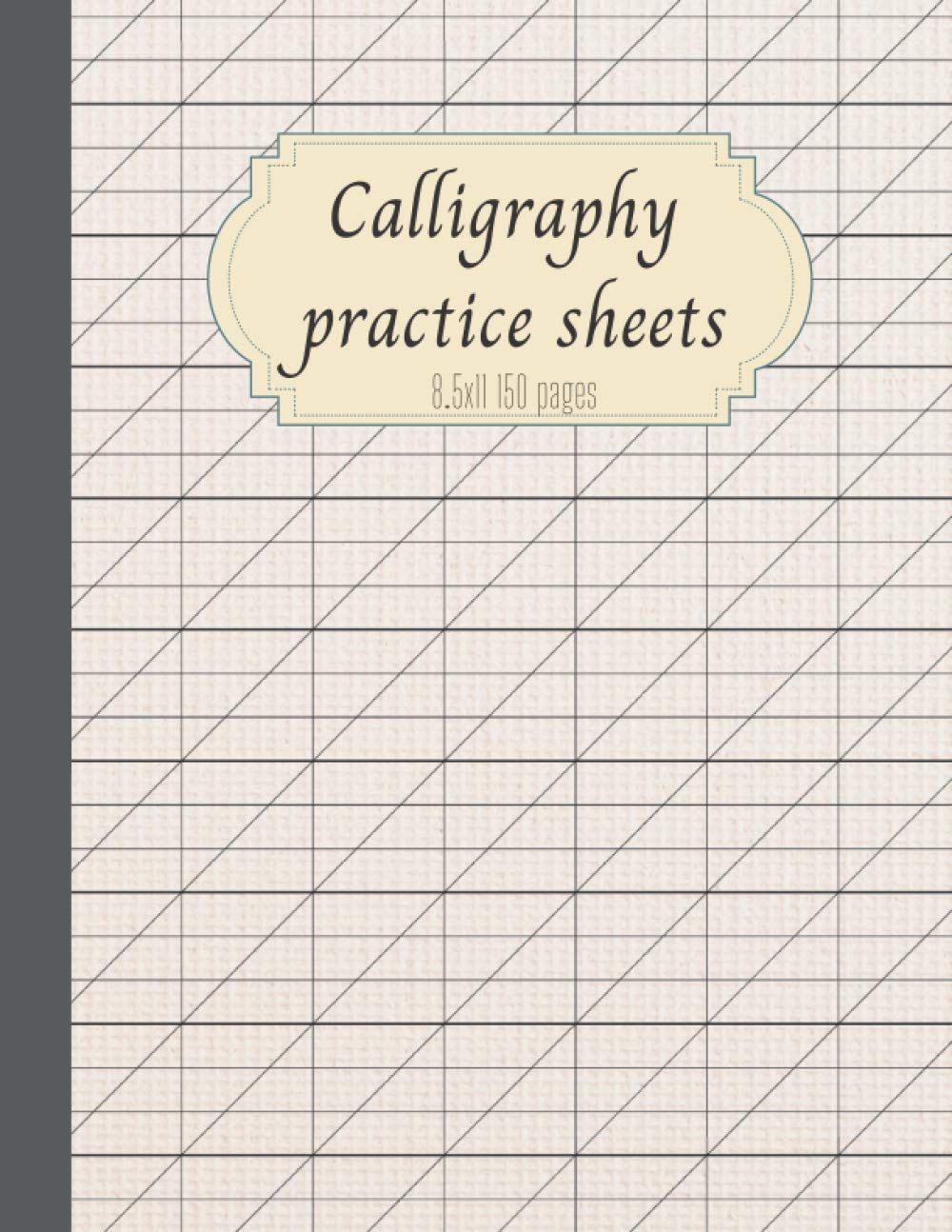 Calligraphy practice sheets: Formatted notebook (Calligraphy notebooks)