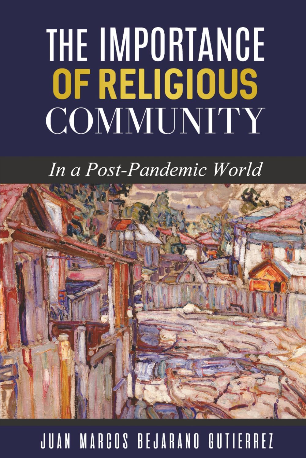The Importance of Religious Community: In a Post-Pandemic World