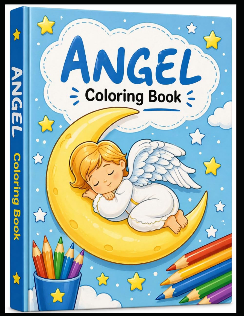 Angel Coloring Book for Kids: Cute & Heavenly Angels to Color and Enjoy: Angel Coloring Book for Kids: Cute & Heavenly Angels to Color and Enjoy