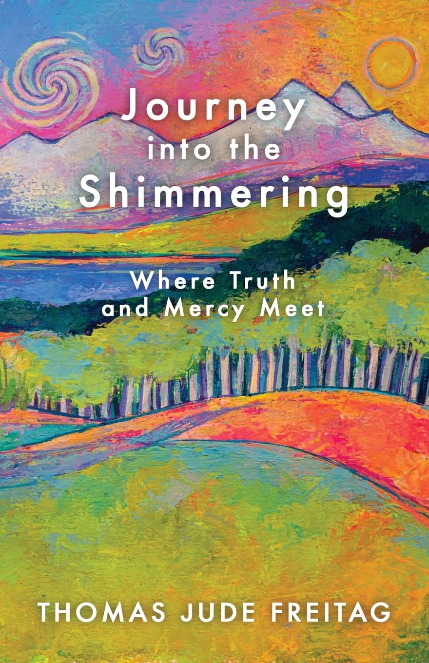 Journey into the Shimmering: Where Truth and Mercy Meet