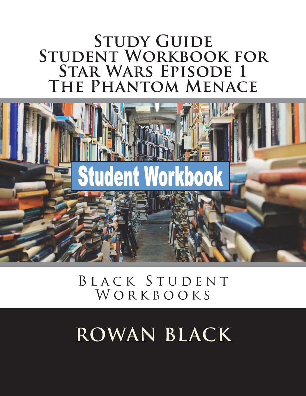 Study Guide Student Workbook for Star Wars Episode 1 The Phantom Menace: Black Student Workbooks
