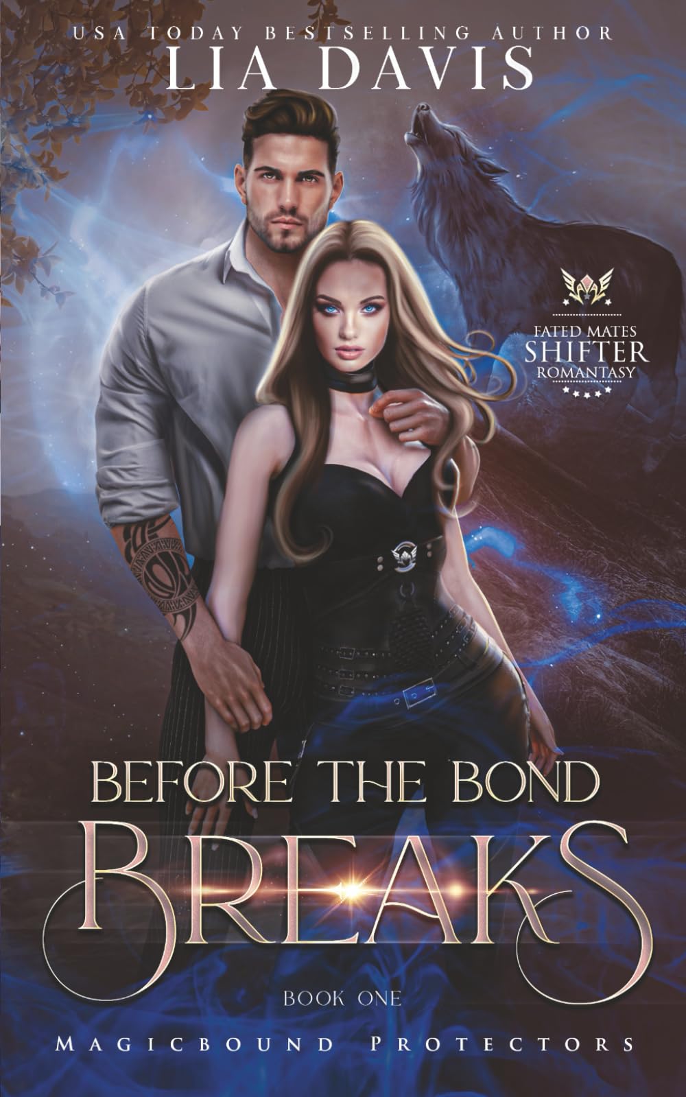 Before the Bond Breaks: A Fated Mates Shifter Romantasy (Magicbound Protectors)
