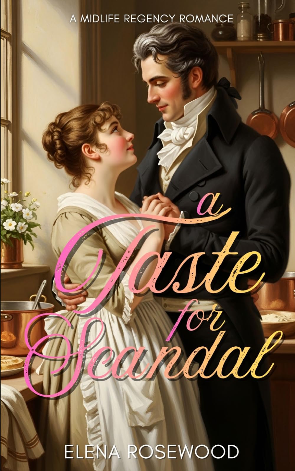 A Taste for Scandal: A Midlife Regency Romance (The Second Bloom Romances)