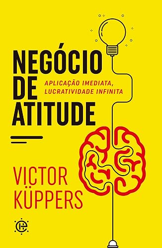 Negócio de Atitude: Aplicação imediata, lucratividade infinita