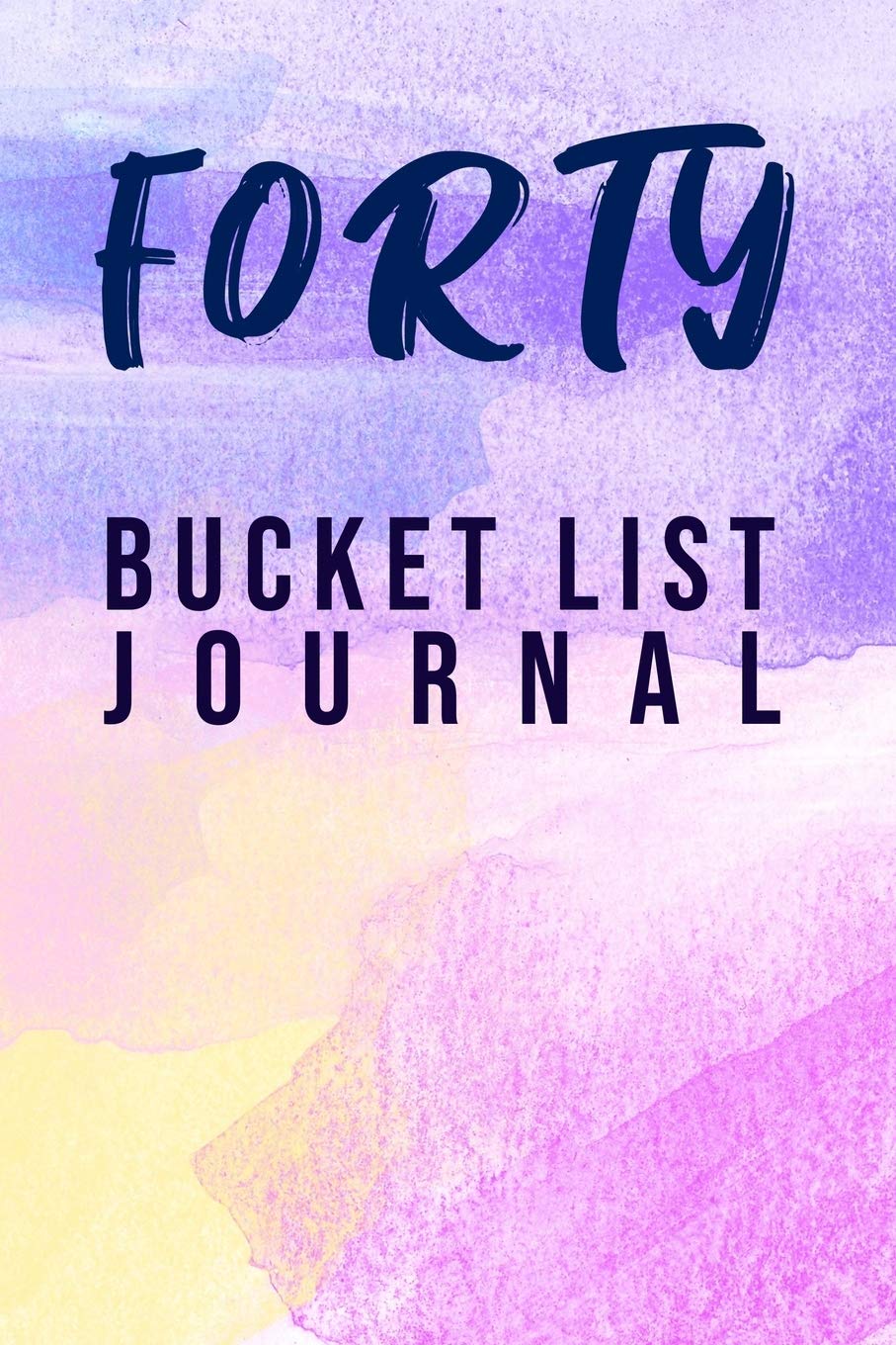 Forty Bucket List Journal: 100 Bucket List Guided Journal Gift For 40th Birthday For Women Turning 40 Years Old 6x9"