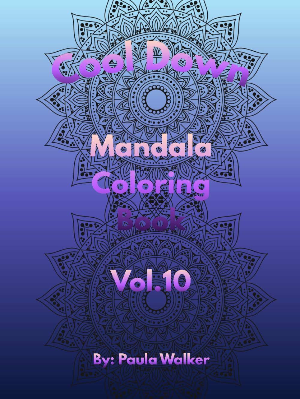 Cool Down Mandala: Coloring Book vol. 10