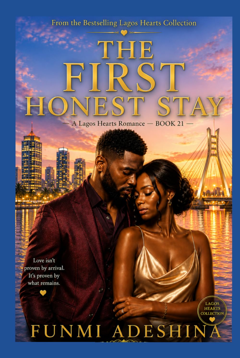 The First Honest Stay: A Lagos Hearts Romance (The Lagos Hearts Collection)