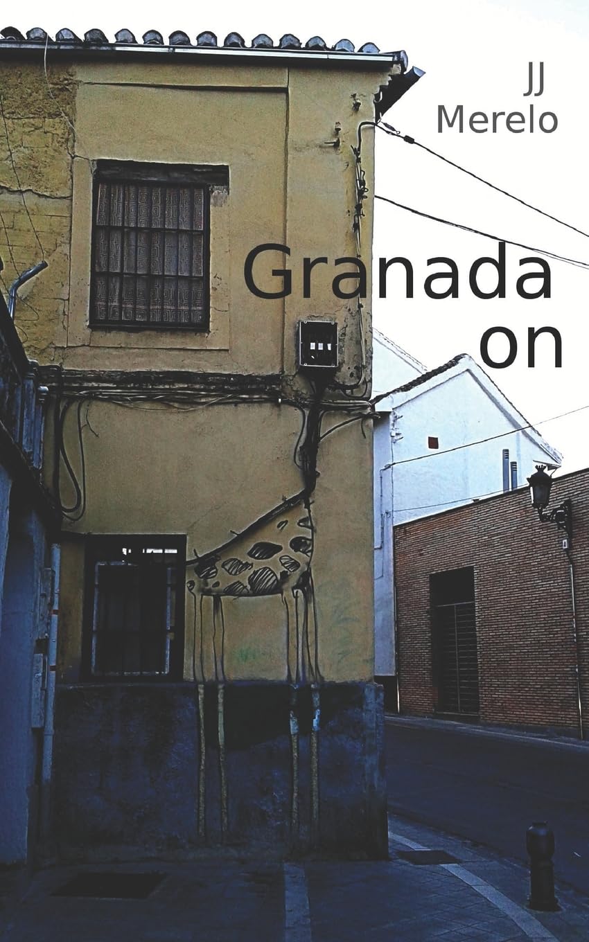 Granada On: Granada Off The Beaten Track, urban explorations in Granada, Andalusia, Spain