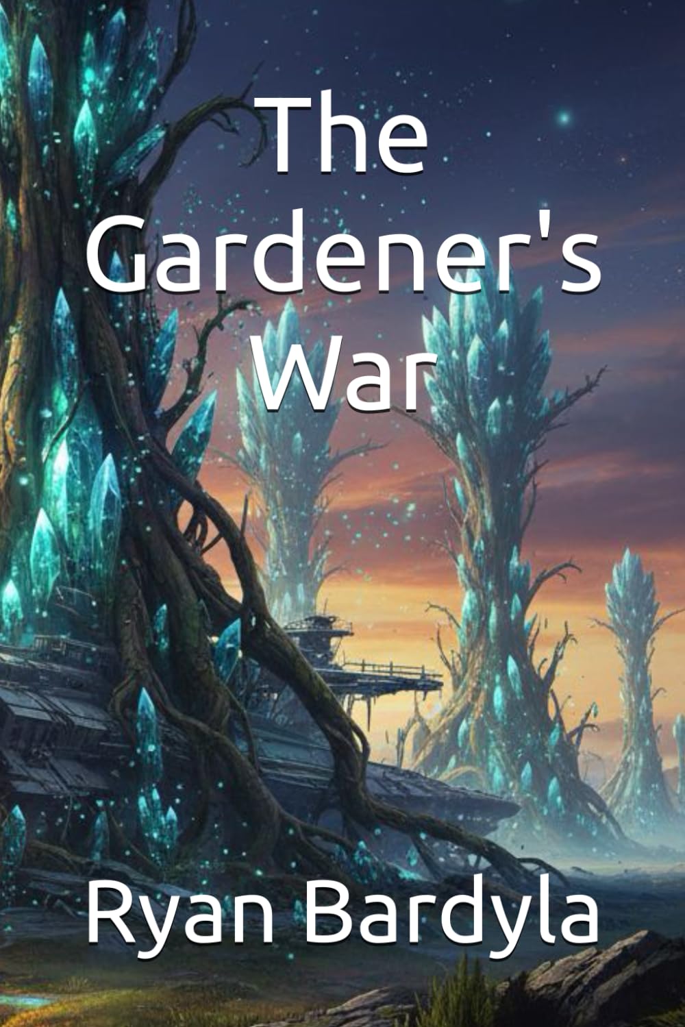 The Gardener's War: 3 (The Rust Crown Saga)