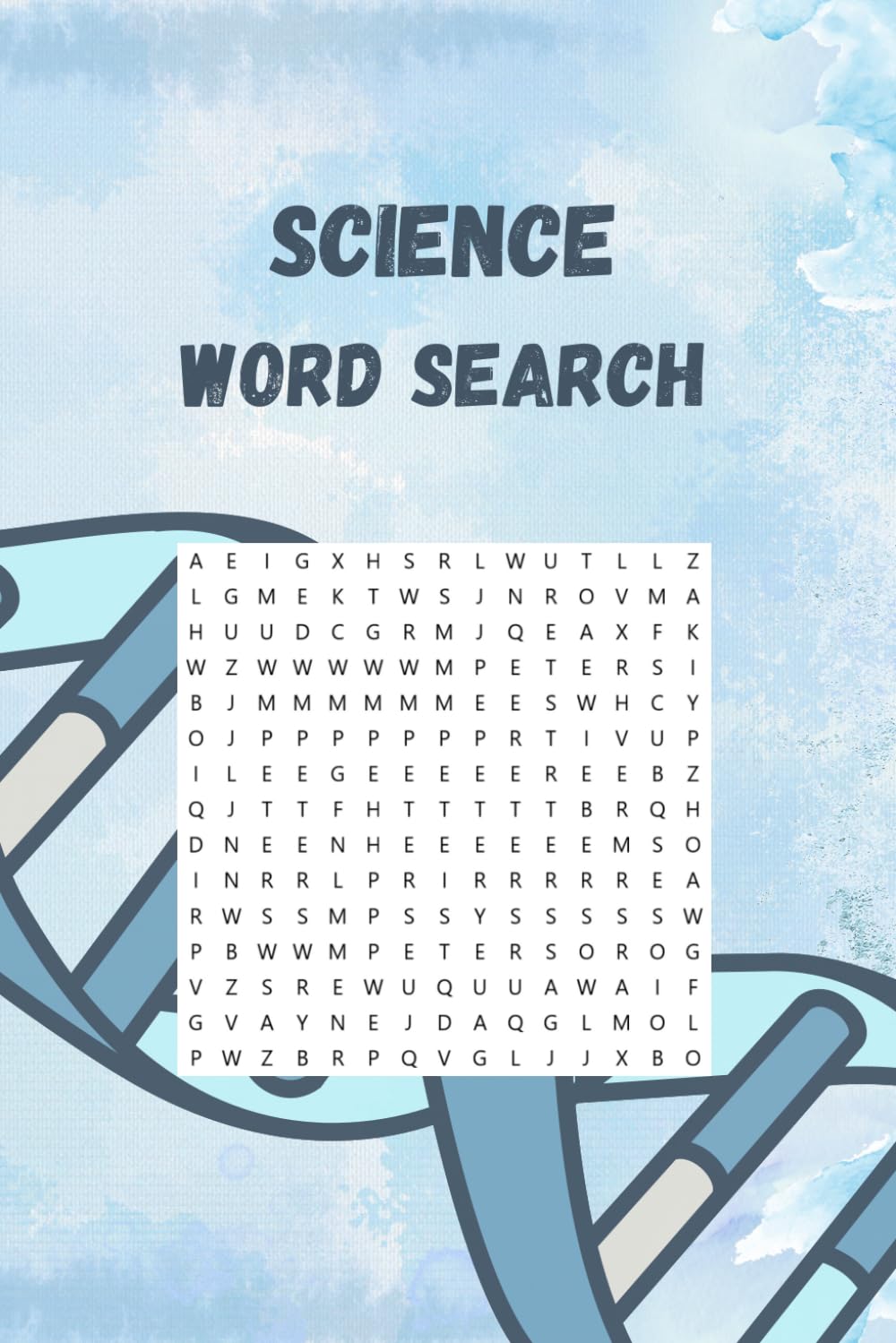 Science Word Search: 110 Pages of Fun: Word Search puzzles with solutions for lovers of all things scientific | 6x9 inches