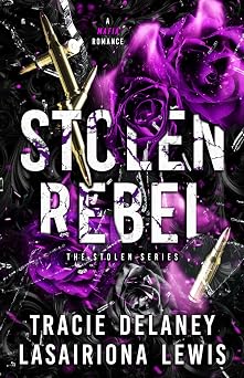 Stolen Rebel A Mafia Romance The Stolen Series