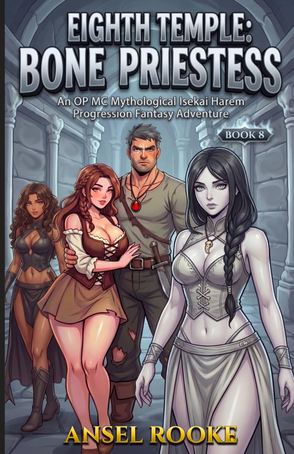 Eighth Temple: Bone Priestess: An OP MC Mythological Isekai Harem Progression Fantasy Adventure (Ten Trips to Ten Temples)