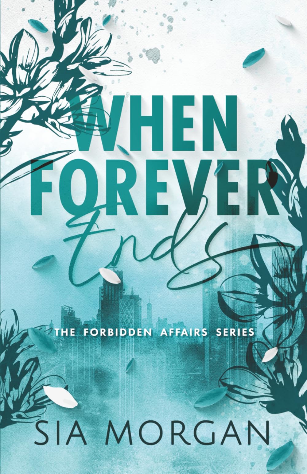 When Forever Ends (The Forbidden Affairs Series)