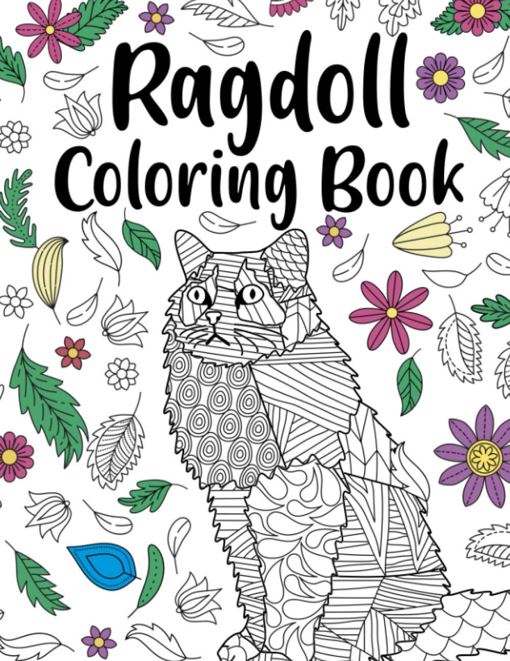 Ragdoll Coloring Book: A Cute Adult Coloring Books for Ragdoll Owner, Best Gift for Cats Lovers